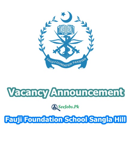 Fauji Foundation Higher secondary School Sangla Hill Jobs